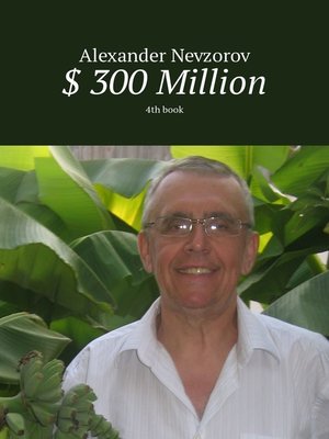 cover image of $ 300 Million. 4th book